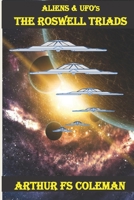 Aliens & UFO's - The Roswell Triads B0915MBMJW Book Cover