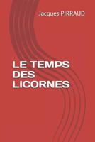 LE TEMPS DES LICORNES 1981087109 Book Cover