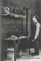 Silent Cinema: An Introduction: Revised and Expanded Edition 0851707467 Book Cover