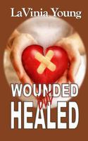 Wounded but Healed 069213641X Book Cover