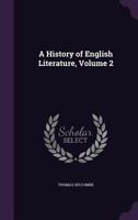 A History of English Literature, Volume 2 1145453805 Book Cover