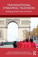 Transnational Streaming Television: Transforming the Relations of Global Companies, Nations, Language and Culture 1032826649 Book Cover