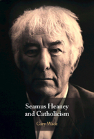 Seamus Heaney and Catholicism 1009541331 Book Cover