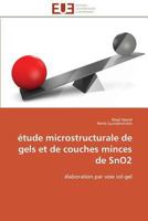 A0/00tude Microstructurale de Gels Et de Couches Minces de Sno2 3841783465 Book Cover