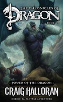 Power of the Dragon: The Chronicles of Dragon - Book 19: Heroic YA Fantasy Adventure B09NRCW252 Book Cover