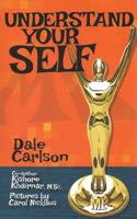 Understand Your Self: Teen Manual for the Understanding of Oneself 1884158366 Book Cover