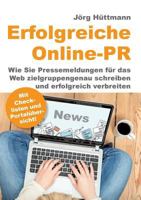 Erfolgreiche Online-PR: Wie Sie Pressemeldungen für das Web zielgruppengenau schreiben und erfolgreich verbreiten 3748183461 Book Cover