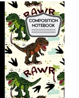 Composition Notebook: Dinosaur Notebook for Boys and Girls 7.5 X 9.25 - 100 Pages 1089229992 Book Cover