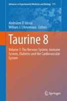 Advances in Experimental Medicine and Biology, Volume 775: Taurine 8, Volume 1: The Nervous System, Immune System, Diabetes and the Cardiovascular System 1489986219 Book Cover