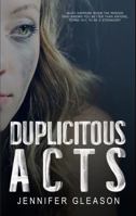 Duplicitous Acts 1736874306 Book Cover