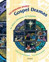 Lectionary-Based Gospel Dramas: Seasons of Advent, Christmas, and Epiphany 0884894851 Book Cover