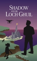 Shadow Over Loch Ghuil 1777053250 Book Cover