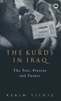 The Kurds In Iraq: The Past, Present and Future 0745326625 Book Cover