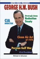 George H. W. Bush (United States Presidents) 0766017028 Book Cover