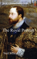 The Royal Portrait ; Book 4 Bastien-Lepage Series 0645046205 Book Cover