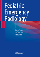 Pediatric Emergency Radiology 9819992303 Book Cover