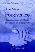 The Magic of Forgiveness 1425930514 Book Cover