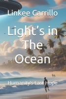Light’s in The Ocean: Humanity’s Last Hope B0FCMN99DZ Book Cover