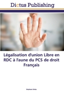 Légalisation d'union Libre en RDC à l'aune du PCS de droit Français 6202479779 Book Cover