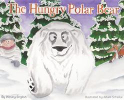 The Hungry Polar Bear 0979538912 Book Cover