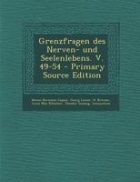 Grenzfragen Des Nerven- Und Seelenlebens. V. 49-54 1017769672 Book Cover