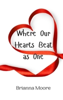 Where Our Hearts Beat as One 9908009079 Book Cover