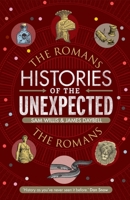 Histories of the Unexpected: The Romans 1786497735 Book Cover