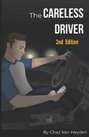 The Careless Driver 2nd Edition: The Undertrained Driver 1792059647 Book Cover
