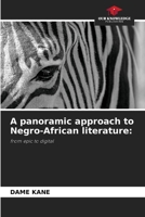 A panoramic approach to Negro-African literature:: from epic to digital 6206125734 Book Cover