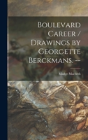Boulevard Career / Drawings by Georgette Berckmans. -- 1014133327 Book Cover
