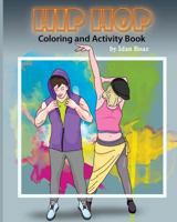 Hip Hop: Coloring & Activity Book 1546469516 Book Cover