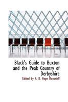Black's Guide to Buxton and the Peak Country of Derbyshire 1017878072 Book Cover