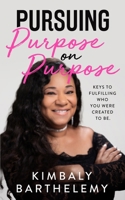 Pursuing Purpose on Purpose B09HHYYHQS Book Cover