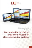Synchronization in chains, rings and networks of electromechanical systems 3330874147 Book Cover