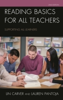 Reading Basics for All Teachers: Supporting All Learners 1475854706 Book Cover