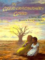 My Great-Grandmother's Gourd 0531332845 Book Cover