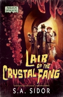 Lair of the Crystal Fang: An Arkham Horror Novel 1839083786 Book Cover