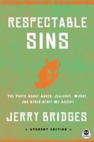 Respectable Sins: The Truth About Anger, Jealousy, Worry, and Other Stuff We Accept (Th1nk) 1612914969 Book Cover