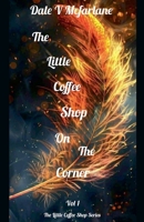 The Little Coffee Shop On The Corner- Vol 1 B0DTMNRLTF Book Cover