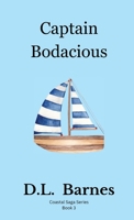 Captain Bodacious B0C48FBC2H Book Cover