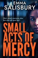 Small Acts of Mercy 1917705662 Book Cover