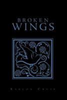 Broken Wings 1413440630 Book Cover