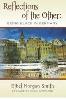 Reflections of the Other: Being Black in Germany 1469984555 Book Cover