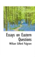 Essays on Eastern Questions 1018904506 Book Cover