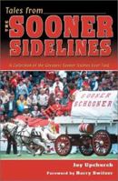 Tales from the Sooner Sidelines: Oklahoma Football Legacy and Legends 1582613206 Book Cover