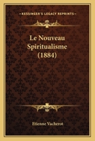 Le Nouveau Spiritualisme 2012822762 Book Cover