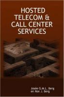 Hosted Telecom & Call Center Services 1847530508 Book Cover