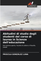 Abitudini di studio degli studenti del corso di laurea in Scienze dell'educazione (Italian Edition) 6630069269 Book Cover