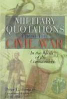 Civil War Quotations: In the Words of the Commanders 0806996501 Book Cover