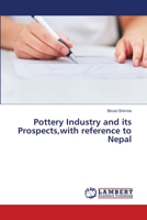 Pottery Industry and its Prospects,with reference to Nepal 3659368237 Book Cover